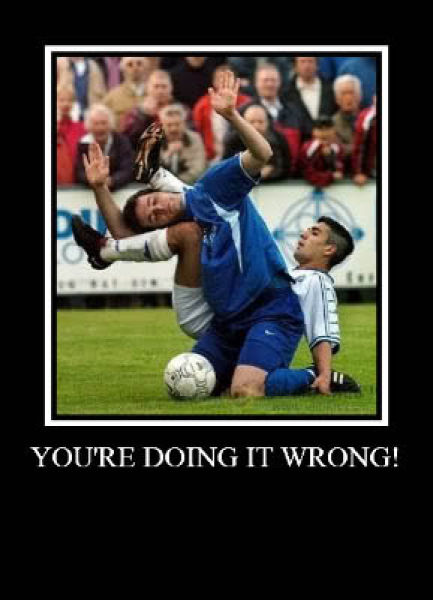 Hilarious Your'e Doing It Wrong Posters Hilarious Your'e Doing It Wrong Posters